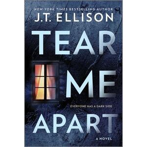 Tear Me Apart -- J. T. Ellison